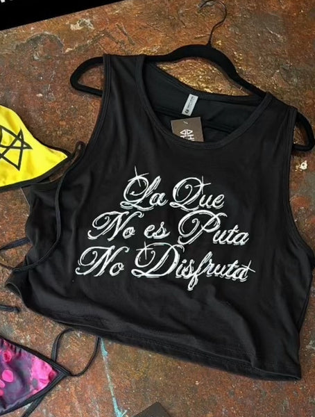La Que No Es Puta No Disfruta Crop TanK